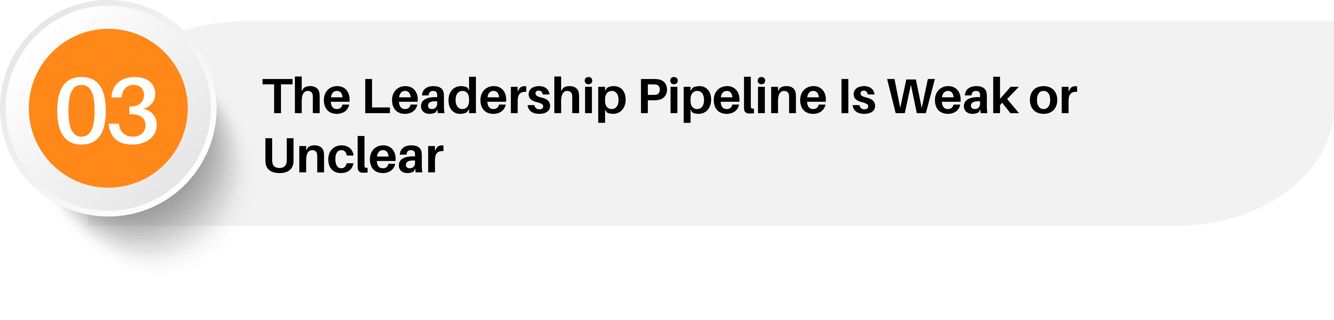 3. The Leadership Pipeline Is Weak or Unclear